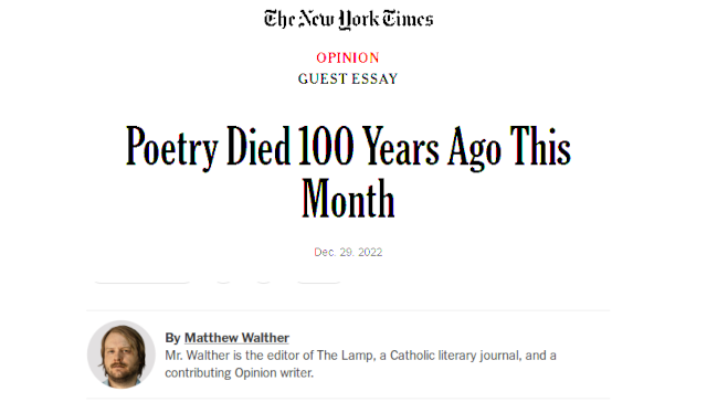 Headline from the NY Times: "Poetry Died 100 Years Ago This Month". A guest essay by Matthew Walther.